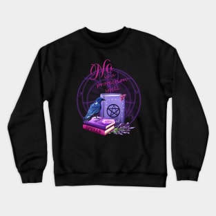 No is a protection spell Crewneck Sweatshirt